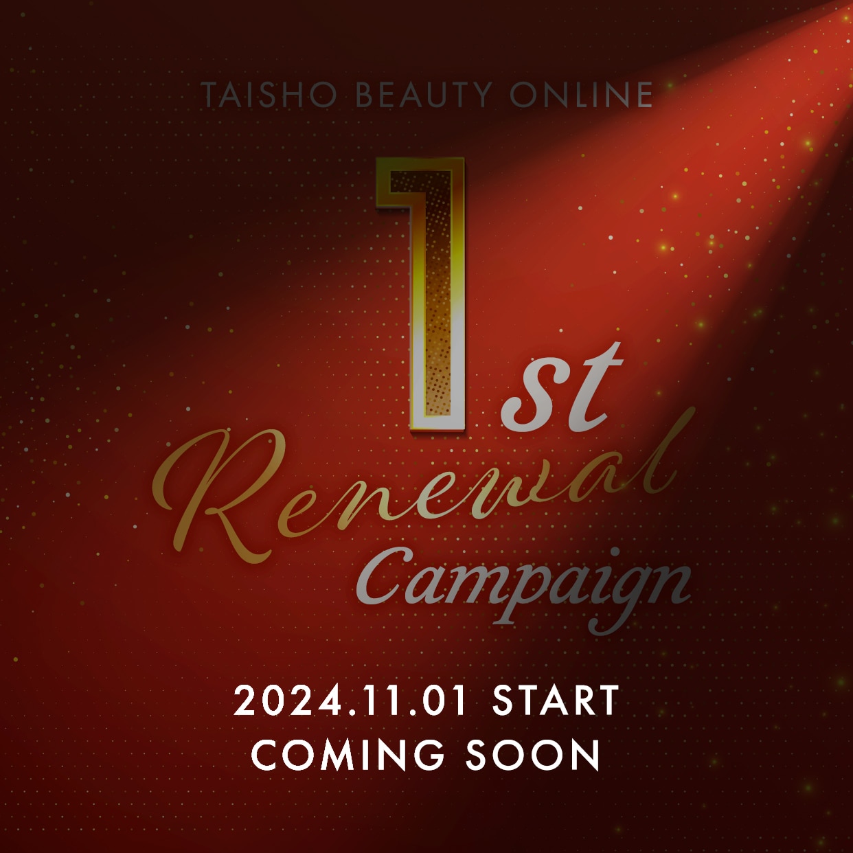 1st Renewal campaign 2024.11.01start coming soon